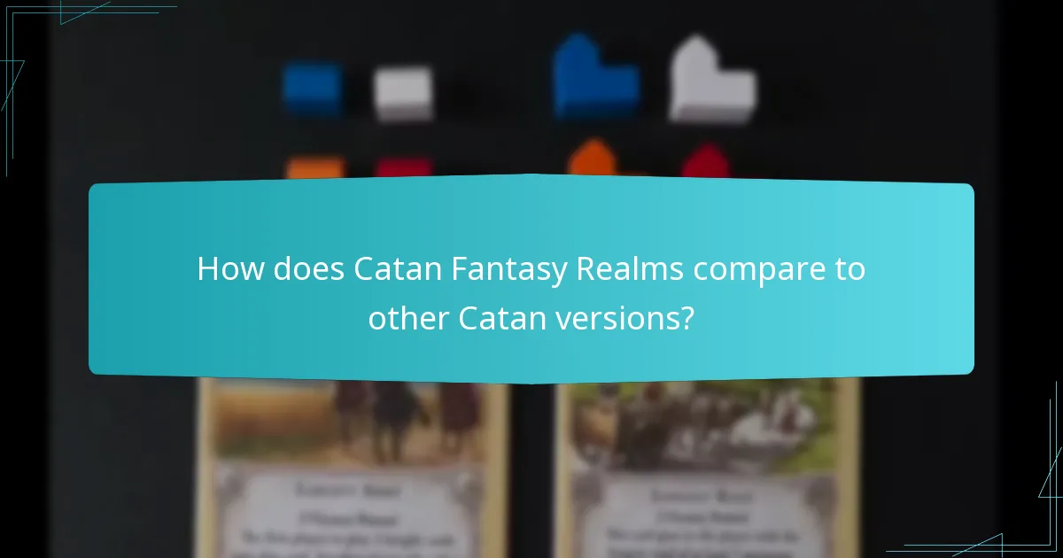 How does Catan Fantasy Realms compare to other Catan versions?