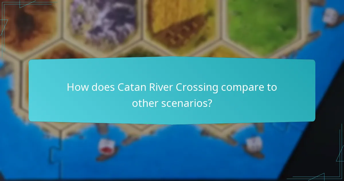 What are the best trade route strategies in Catan River Crossing?
