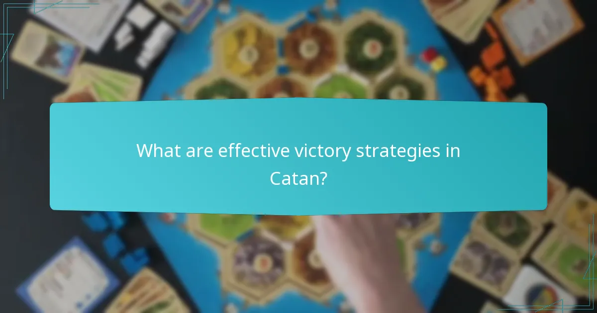 What are effective victory strategies in Catan?