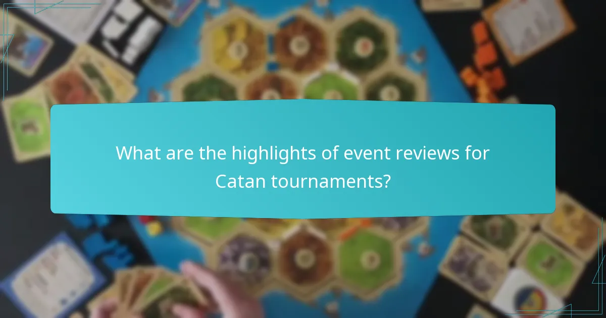 What are the highlights of event reviews for Catan tournaments?