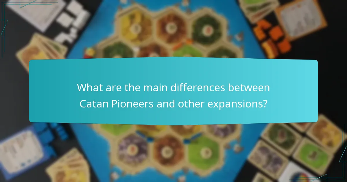What are the main differences between Catan Pioneers and other expansions?