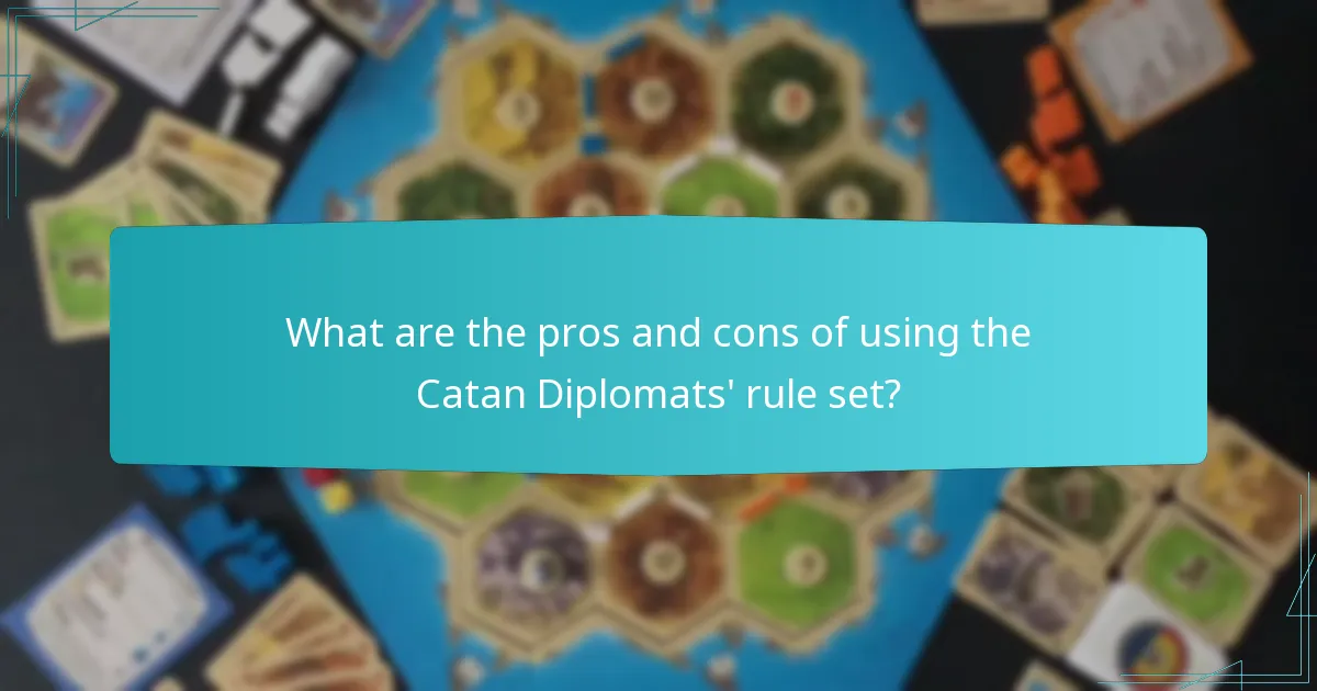 What are the pros and cons of using the Catan Diplomats’ rule set?