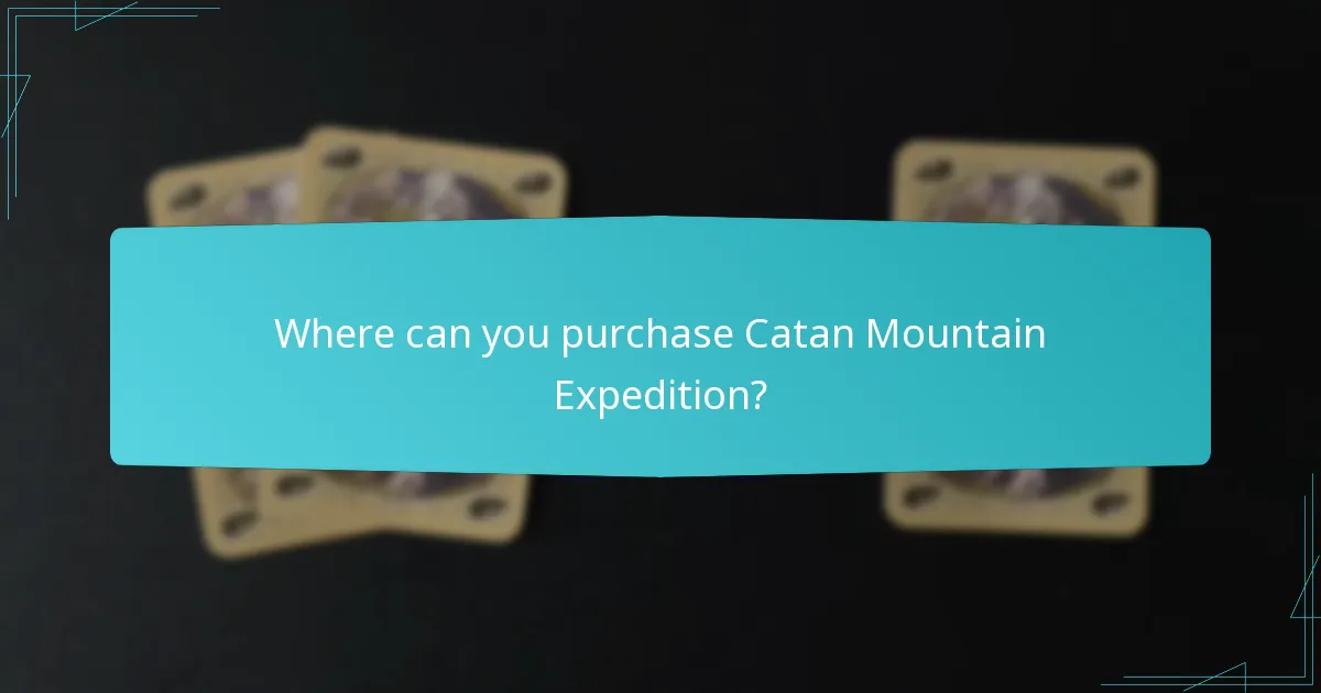 Where can you purchase Catan Mountain Expedition?